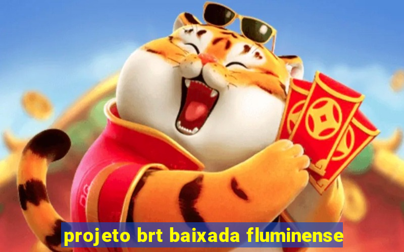 projeto brt baixada fluminense